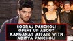 Sooraj Pancholi Opens Up About Kangana's Affair With Dad Aditya Pancholi | SpotboyE
