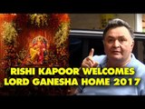 Rishi Kapoor Welcomes Lord Ganesha Home 2017 | SpotboyE