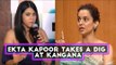 After Karan Johar, Has Ekta Kapoor Taken A Sly Dig At Kangana Ranaut? | SpotboyE