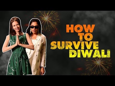How To Survive Diwali Ft. Kalki Koechlin & Richa Chadha | SpotboyE