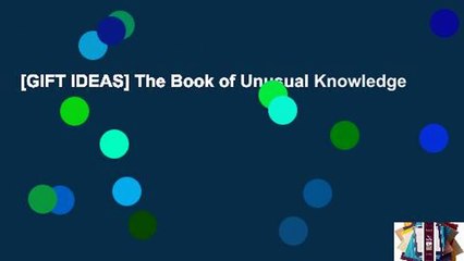 [GIFT IDEAS] The Book of Unusual Knowledge