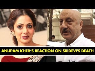 Anupam Kher's Reaction On Sridevi's Death | SpotboyE