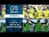 ICC CWC 19: Australia Vs South Africa (Preview)