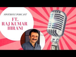 SpotboyE Podcast Ft. Raj Kumar Hirani Talking About Sanju, Ranbir Kapoor & Much More