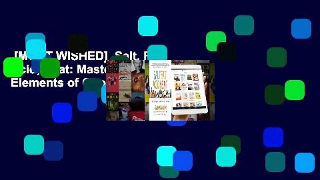 [MOST WISHED]  Salt, Fat, Acid, Heat: Mastering the Elements of Good Cooking