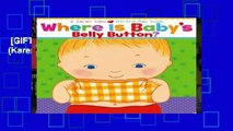 [GIFT IDEAS] Where Is Baby s Belly Button? (Karen Katz Lift-the-Flap Books)