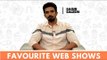 Just Binge Celeb Watchlist | Race 3 Star Saqib Saleem Reveals His Favourite Web Shows | SpotboyE
