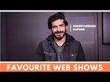 Just Binge Celeb Watchlist | Bhavesh Joshi Star Harshvardhan Kapoor Reveals His Favourite Web Shows