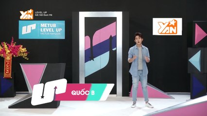 LEVEL UP - KẾT NỐI ĐAM MÊ I HUỲNH LẬP VÀ LOA PHƯỜNG TV CÙNG NHỮNG THỬ THÁCH KHÓ ĐỠ I YANNEWS