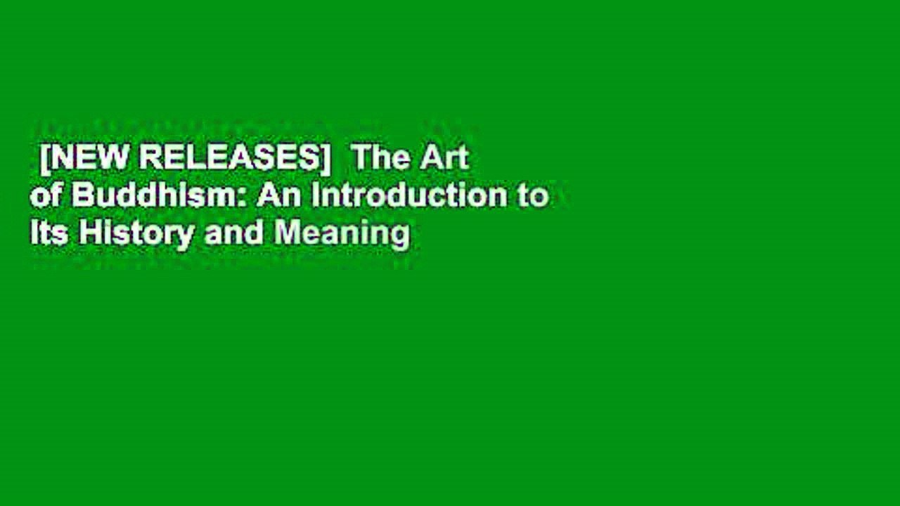 [NEW RELEASES]  The Art of Buddhism: An Introduction to Its History and Meaning