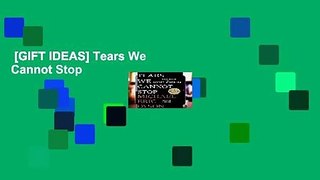 [GIFT IDEAS] Tears We Cannot Stop