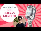 Ishaan Khatter Talks about Dhadak Only On SpotboyE Podcasts