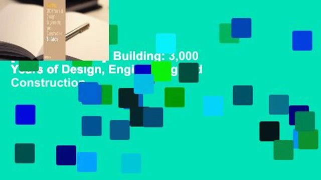 [BEST SELLING] Building: 3,000 Years of Design, Engineering and Construction