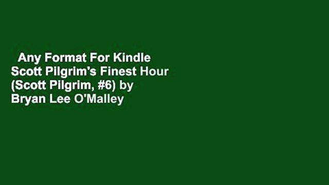 Any Format For Kindle Scott Pilgrim's Finest Hour (Scott Pilgrim, #6) by Bryan Lee O'Malley