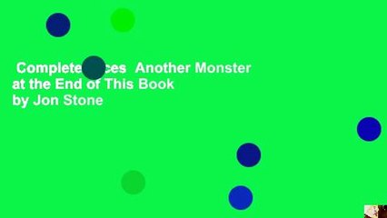 Complete acces  Another Monster at the End of This Book by Jon Stone