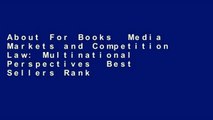 About For Books  Media Markets and Competition Law: Multinational Perspectives  Best Sellers Rank