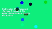Full version  Bad Judgment - Revised & Updated: The Myths of First Nations Equality and Judicial