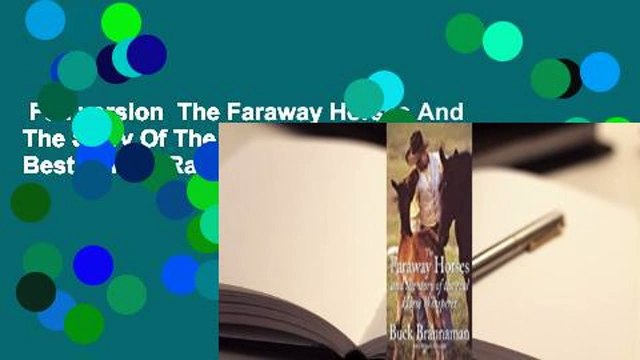 Full version The Faraway Horses And The Story Of The Real Horse Whisperer Best Sellers Rank : #1