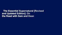 The Essential Supernatural [Revised and Updated Edition]: On the Road with Sam and Dean