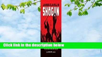Shogun: The Epic Novel of Japan  For Kindle