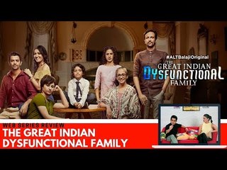 Just Binge Reviews: Find Out If AltBalaji's #TheGreatIndianDysfunctionalFamily Is #Bingeworthy