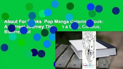 About For Books  Pop Manga Coloring Book: A Surreal Journey Through a Cute, Curious, Bizarre, and
