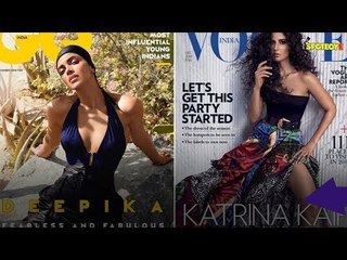 Deepika' Fearless & Fabulous Or Katrina' Messy Avatar; Who’s The Quintessential Magazine Cover Diva?