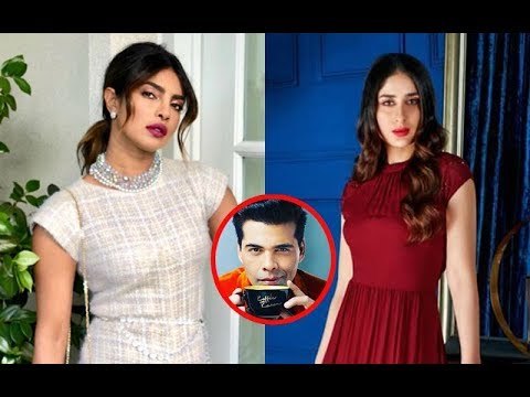 Priyanka Chopra And Kareena Kapoor Khan To Share The Couch On Koffee With Karan 6?