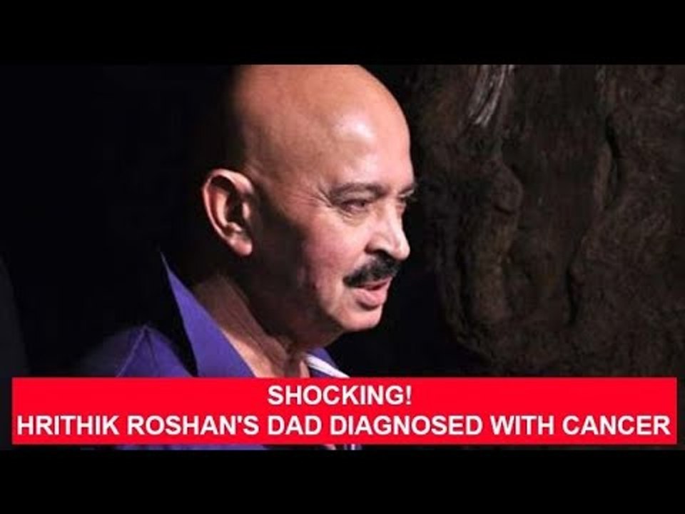 SHOCKING! Hrithik Roshan's Father Rakesh Roshan Detected With Throat