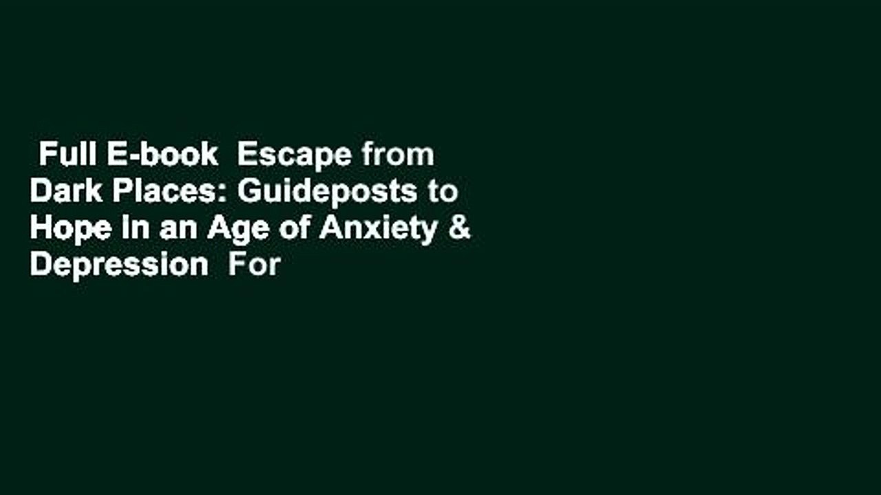 Full E-book  Escape from Dark Places: Guidepost...