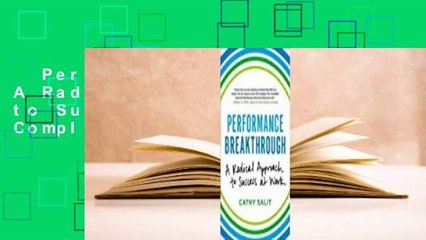 Performance Breakthrough: A Radical Approach to Success at Work Complete
