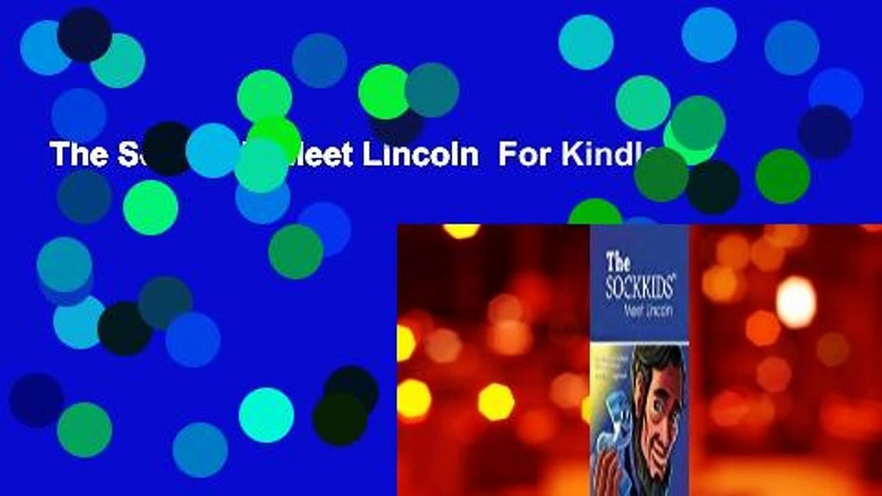 The SockKids Meet Lincoln  For Kindle