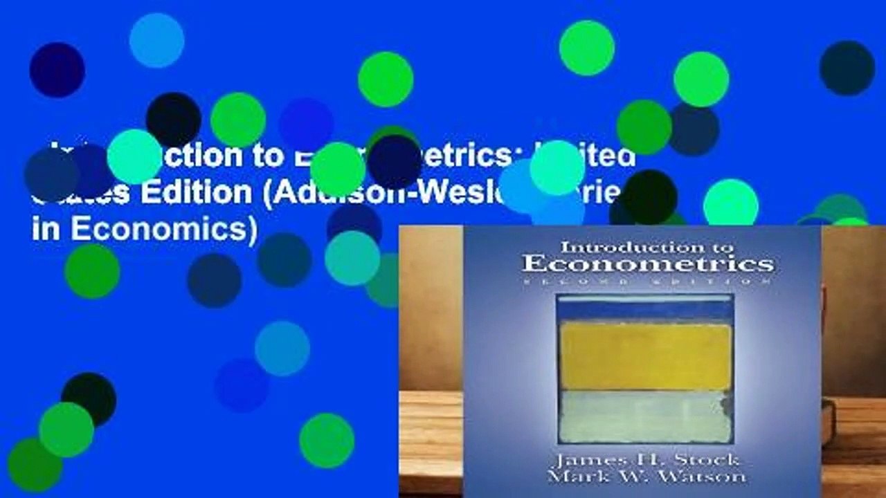 Introduction to Econometrics: United States Edition (Addison-Wesley Series in Economics)