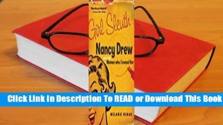 Online Girl Sleuth: Nancy Drew and the Women Who Created Her  For Full