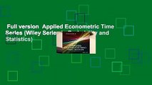 Full version  Applied Econometric Time Series (Wiley Series in Probability and Statistics)