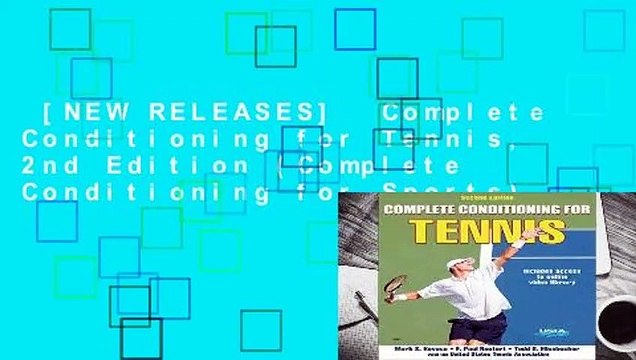 [NEW RELEASES] Complete Conditioning for Tennis, 2nd Edition (Complete Conditioning for Sports)