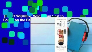 [MOST WISHED]  Wild: From Lost to Found on the Pacific Crest Trail