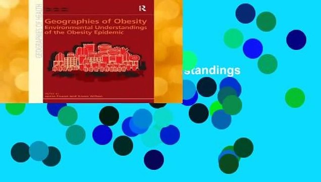 Full E-book Geographies of Obesity: Environmental Understandings of the Obesity Epidemic