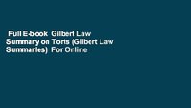 Full E-book  Gilbert Law Summary on Torts (Gilbert Law Summaries)  For Online