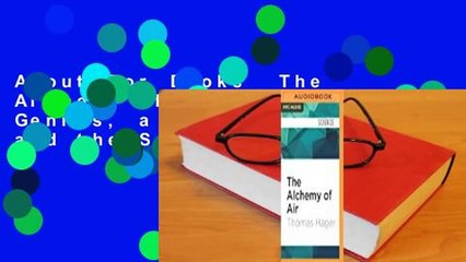 About For Books  The Alchemy of Air: A Jewish Genius, a Doomed Tycoon, and the Scientific