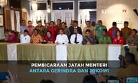 Pembicaraan Soal Jatah Menteri antara Gerindra dan Jokowi…