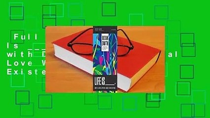 Full E-book  Life Is _____ Study Guide with DVD: God's Illogical Love Will Change Your Existence