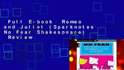 Full E-book  Romeo and Juliet (Sparknotes No Fear Shakespeare)  Review