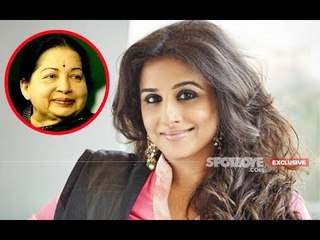 HERE'S WHY! Vidya Balan Chose To Not Play Jayalalithaa