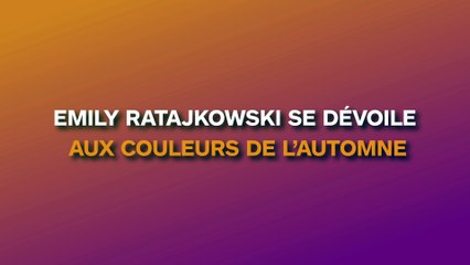 Emily Ratajkowski : sa photo éblouissante qui annonce l'automne !
