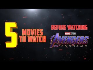 5 Movies To Watch Before Watching AVENGERS ENDGAME