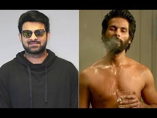 Baahubali Star Prabhas Feels Shahid Kapoor's Kabir Singh Looks Better Than Arjun Reddy