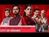 City Of Dreams Punjabi Review | Just Binge Review | SpotboyE