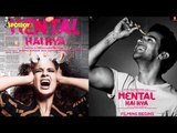 Kangana Ranaut And Rajkummar Rao's Mental Hai Kya Trailer Launch Event Cancelled | SpotboyE