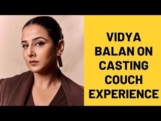 Vidya Balan opens up about her casting couch experience | SpotboyE